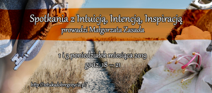Spotkania z Intuicją, Intencją, Inspiracją @ Łódź, ul.Sienkiewicza 61