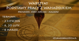 Podstawy pracy z wahadełkiem @ Łódź, ul. Sienkiewicza 61