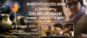Warsztaty Kadzidlarskie z DziczeJemy @ Łódź, ul. Sienkiewicza 61