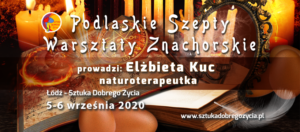 Podlaskie szepty – warsztaty znachorskie @ Łódź, ul. Sienkiewicza 61