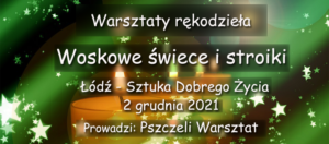 Warsztaty rękodzieła - Świece i stroiki @ Łódź, ul. Sienkiewicza 61