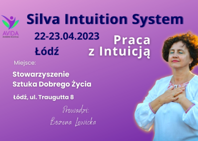 Silva Intuition System                                                       Kurs Metody Silvy – Intuicja jest dla Ciebie 22-23/04/2023