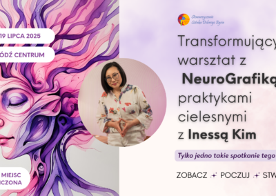 NeuroGrafika i praktyki cielesne z Inessą Kim
